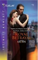 You must be ONLINE  to view the cover!   Click for more info, reviews and an excerpt from ROYAL BETRAYAL!